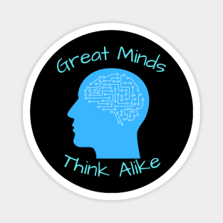 Great Minds Think Alike Magnet